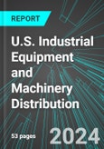 U.S. Industrial Equipment and Machinery Distribution: Analytics, Extensive Financial Benchmarks, Metrics and Revenue Forecasts to 2030- Product Image