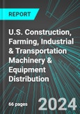 U.S. Construction, Farming, Industrial & Transportation Machinery & Equipment Distribution: Analytics, Extensive Financial Benchmarks, Metrics and Revenue Forecasts to 2030- Product Image