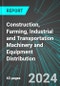 Construction, Farming, Industrial (Maintenance and MRO) and Transportation Machinery and Equipment Distribution (U.S.): Analytics, Extensive Financial Benchmarks, Metrics and Revenue Forecasts to 2030, NAIC 423800 - Product Image