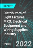 Distributors of Light Fixtures, MRO, Electrical Equipment and Wiring Supplies (Wholesale Distribution) Industry (U.S.): Analytics and Revenue Forecasts to 2028- Product Image