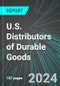 U.S. Distributors (Wholesale Distribution) of Durable Goods (Broad-Based): Analytics, Extensive Financial Benchmarks, Metrics and Revenue Forecasts to 2030 - Product Thumbnail Image