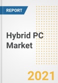 Hybrid PC Market Forecasts and Opportunities, 2021- Trends, Outlook and Implications of COVID-19 to 2028- Product Image