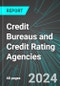 Credit Bureaus and Credit Rating Agencies (U.S.): Analytics, Extensive Financial Benchmarks, Metrics and Revenue Forecasts to 2030, NAIC 561450 - Product Thumbnail Image