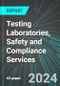 Testing Laboratories, Safety and Compliance Services (U.S.): Analytics, Extensive Financial Benchmarks, Metrics and Revenue Forecasts to 2030, NAIC 541380 - Product Thumbnail Image