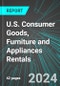 U.S. Consumer Goods, Furniture and Appliances Rentals: Analytics, Extensive Financial Benchmarks, Metrics and Revenue Forecasts to 2030 - Product Thumbnail Image