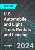 U.S. Automobile (Car) and Light Truck Rentals and Leasing: Analytics, Extensive Financial Benchmarks, Metrics and Revenue Forecasts to 2030- Product Image