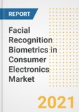 Facial Recognition Biometrics in Consumer Electronics Market Forecasts and Opportunities, 2021- Trends, Outlook and Implications of COVID-19 to 2028- Product Image