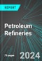 Petroleum Refineries (U.S.): Analytics, Extensive Financial Benchmarks, Metrics and Revenue Forecasts to 2030, NAIC 324110 - Product Image