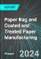 Paper Bag and Coated and Treated Paper Manufacturing (U.S.): Analytics, Extensive Financial Benchmarks, Metrics and Revenue Forecasts to 2030, NAIC 322220 - Product Image
