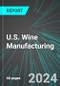 U.S. Wine Manufacturing (including Wineries with Vineyards): Analytics, Extensive Financial Benchmarks, Metrics and Revenue Forecasts to 2030 - Product Thumbnail Image