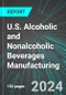 U.S. Alcoholic and Nonalcoholic Beverages Manufacturing: Analytics, Extensive Financial Benchmarks, Metrics and Revenue Forecasts to 2030 - Product Thumbnail Image