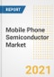 Mobile Phone Semiconductor Market Forecasts and Opportunities, 2021- Trends, Outlook and Implications of COVID-19 to 2028 - Product Image