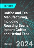 Coffee and Tea Manufacturing, Including Roasting Beans, Instant Coffee and Herbal Teas (U.S.): Analytics, Extensive Financial Benchmarks, Metrics and Revenue Forecasts to 2030, NAIC 311920- Product Image