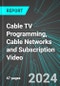 Cable TV Programming, Cable Networks and Subscription Video (U.S.): Analytics, Extensive Financial Benchmarks, Metrics and Revenue Forecasts to 2030, NAIC 515210 - Product Thumbnail Image