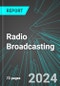 Radio Broadcasting (Stations and Networks) (U.S.): Analytics, Extensive Financial Benchmarks, Metrics and Revenue Forecasts to 2030, NAIC 515110 - Product Thumbnail Image