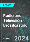 Radio and Television (TV) Broadcasting (U.S.): Analytics, Extensive Financial Benchmarks, Metrics and Revenue Forecasts to 2030, NAIC 515100- Product Image