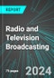 Radio and Television (TV) Broadcasting (U.S.): Analytics, Extensive Financial Benchmarks, Metrics and Revenue Forecasts to 2030, NAIC 515100 - Product Thumbnail Image