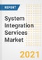 System Integration Services Market Forecasts and Opportunities, 2021- Trends, Outlook and Implications of COVID-19 to 2028 - Product Thumbnail Image