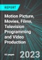 Motion Picture, Movies, Films, Television (TV) Programming and Video Production (U.S.): Analytics, Extensive Financial Benchmarks, Metrics and Revenue Forecasts to 2027 - Product Image