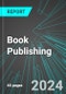 Book Publishing (U.S.): Analytics, Extensive Financial Benchmarks, Metrics and Revenue Forecasts to 2030 - Product Thumbnail Image