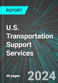 U.S. Transportation Support Services: Analytics, Extensive Financial Benchmarks, Metrics and Revenue Forecasts to 2030- Product Image