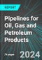 Pipelines for Oil, Gas and Petroleum Products (U.S.): Analytics, Extensive Financial Benchmarks, Metrics and Revenue Forecasts to 2030 - Product Thumbnail Image