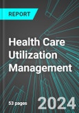 Health Care Utilization Management (U.S.): Analytics, Extensive Financial Benchmarks, Metrics and Revenue Forecasts to 2030, NAIC 524298- Product Image