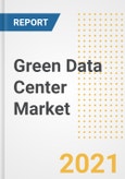 Green Data Center Market Forecasts and Opportunities, 2021- Trends, Outlook and Implications of COVID-19 to 2028- Product Image