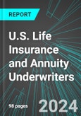 U.S. Life Insurance and Annuity Underwriters (Direct Carriers): Analytics, Extensive Financial Benchmarks, Metrics and Revenue Forecasts to 2030- Product Image
