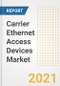 Carrier Ethernet Access Devices Market Forecasts and Opportunities, 2021- Trends, Outlook and Implications of COVID-19 to 2028 - Product Thumbnail Image