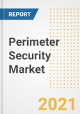Perimeter Security Market Forecasts and Opportunities, 2021- Trends, Outlook and Implications of COVID-19 to 2028- Product Image