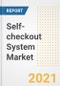 Self-checkout System Market Forecasts and Opportunities, 2021- Trends, Outlook and Implications of COVID-19 to 2028 - Product Image