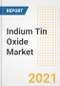 Indium Tin Oxide (ITO) Market Forecasts and Opportunities, 2021- Trends, Outlook and Implications of COVID-19 to 2028 - Product Thumbnail Image