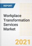 Workplace Transformation Services Market Forecasts and Opportunities, 2021- Trends, Outlook and Implications of COVID-19 to 2028- Product Image