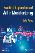 Practical Applications of AI in Manufacturing. Edition No. 1. Wiley - IEEE- Product Image