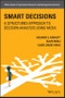 Smart Decisions. A Structured Approach to Decision Analysis. Edition No. 1. Wiley Series in Operations Research and Management Science - Product Thumbnail Image