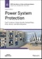 Power System Protection. Edition No. 2. IEEE Press Series on Power and Energy Systems - Product Thumbnail Image