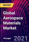 Global Aerospace Materials Market- By Material Type, By Aircraft Type, By Region; Trend Analysis, Competitive Market Share & Forecast, 2017-2027- Product Image