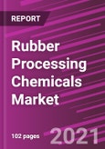 Rubber Processing Chemicals Market Share, Size, Trends, Industry Analysis Report, By Product; By Application; By End-Use; By Regions; Segment Forecast, 2021 - 2028- Product Image