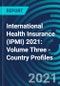 International Health Insurance (IPMI) 2021: Volume Three - Country Profiles - Product Image
