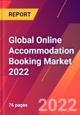 Global Online Accommodation Booking Market 2022- Product Image