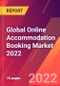 Global Online Accommodation Booking Market 2022 - Product Thumbnail Image