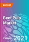 Beet Pulp Market Forecast, Trend Analysis & Opportunity Assessment 2020-2030 - Product Thumbnail Image