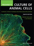 Freshney's Culture of Animal Cells. A Manual of Basic Technique and Specialized Applications. Edition No. 8- Product Image