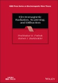 Electromagnetic Radiation, Scattering, and Diffraction. Edition No. 1. IEEE Press Series on Electromagnetic Wave Theory- Product Image