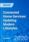 Connected Home Services: Updating Modern Lifestyles - Product Thumbnail Image