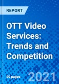 OTT Video Services: Trends and Competition- Product Image