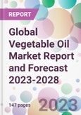 Global Vegetable Oil Market Report and Forecast 2023-2028- Product Image