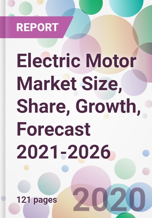 Electric Motor Market Size, Share, Growth, Forecast 20212026