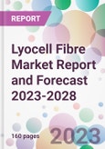 Lyocell Fibre Market Report and Forecast 2023-2028- Product Image